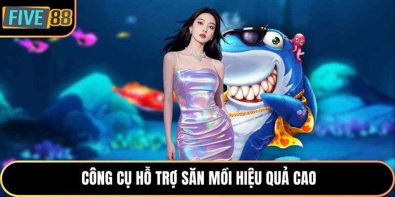 Công cụ hỗ trợ săn mồi hiệu quả cao
