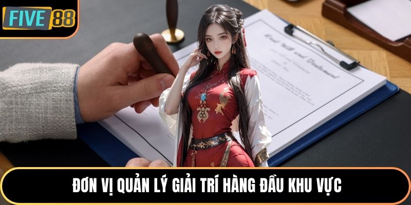 Đơn vị quản lý giải trí hàng đầu khu vực
