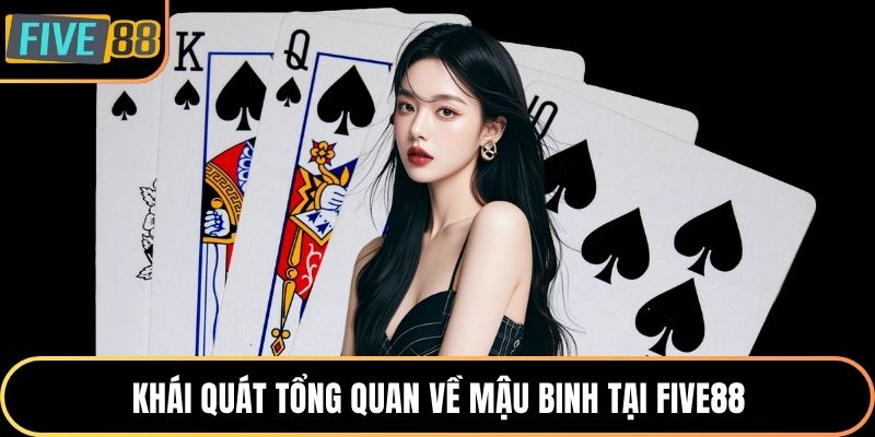 Khái quát tổng quan về mậu binh tại Five88