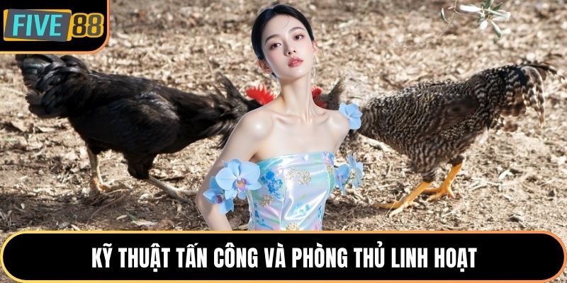 Kỹ thuật tấn công và phòng thủ linh hoạt