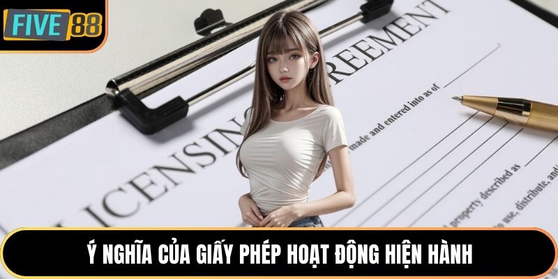 Ý nghĩa của giấy phép hoạt động hiện hành